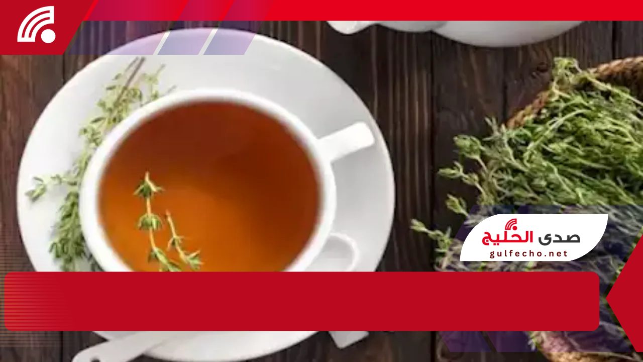 !مش هتصدق اهمية، "فوائد شاي الزعتر الصحية: كيف يساهم في تعزيز المناعة وعلاج الالتهابات وتحسين الهضم"! 5 !مش هتصدق اهمية، “فوائد شاي الزعتر الصحية: كيف يساهم في تعزيز المناعة وعلاج الالتهابات وتحسين الهضم”!